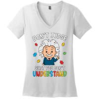Don't Judge What You Don't Understand Autism Awareness Albert Einstein Women's V-Neck T-Shirt