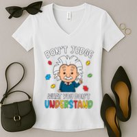 Don't Judge What You Don't Understand Autism Awareness Albert Einstein Women's V-Neck T-Shirt