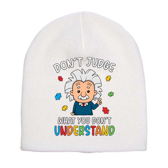Don't Judge What You Don't Understand Autism Awareness Albert Einstein Short Acrylic Beanie