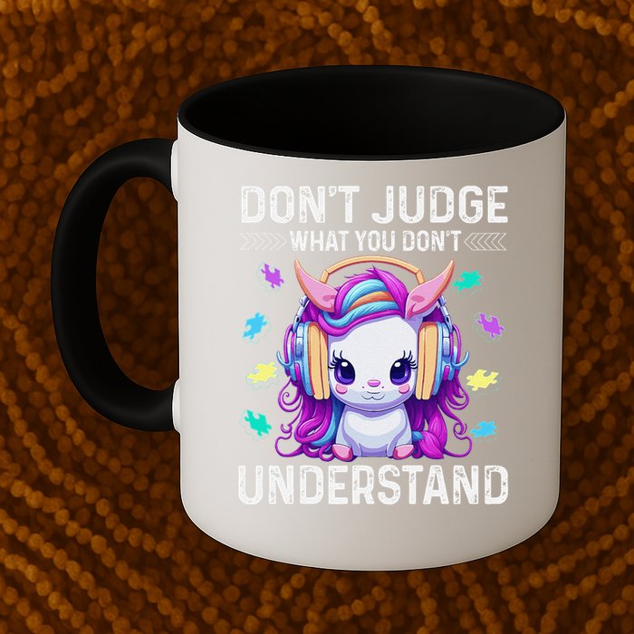 Dont Judge What You Dont Understand Autism Cute Unicorn Coffee Mug