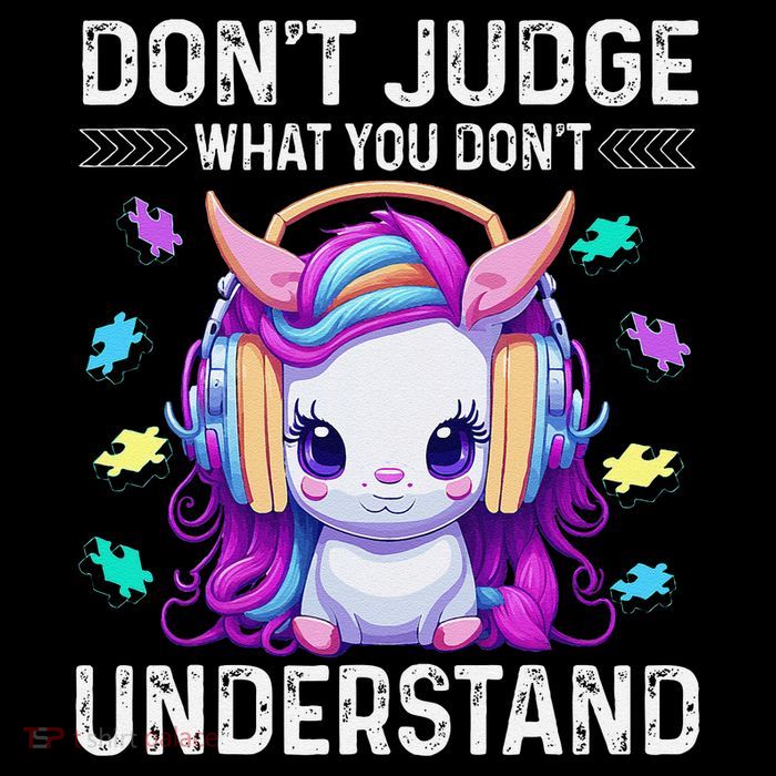 Dont Judge What You Dont Understand Autism Cute Unicorn Poster
