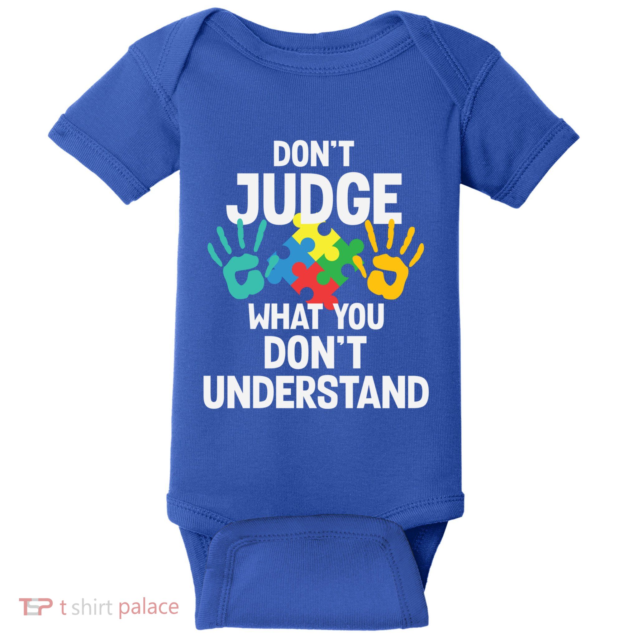 DonT Judge What You DonT Understand Autism Awareness Gift Baby Bodysuit
