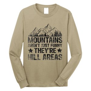 Dad Joke Word Pun Mountains ArenT Funny TheyRe Hill Areas Long Sleeve Shirt