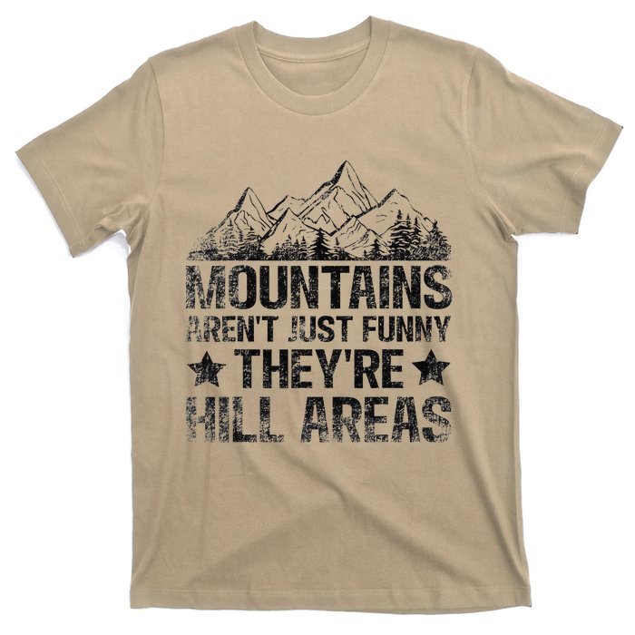 Dad Joke Word Pun Mountains ArenT Funny TheyRe Hill Areas T-Shirt