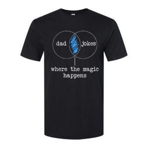 Dad Jokes Where The Magic Happens Softstyle CVC T-Shirt