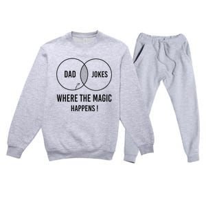 Dad jokes where the magic happens funny father's day Premium Crewneck Sweatsuit Set