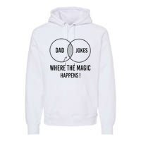 Dad jokes where the magic happens funny father's day Premium Hoodie