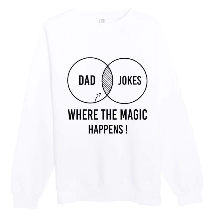 Dad jokes where the magic happens funny father's day Premium Crewneck Sweatshirt