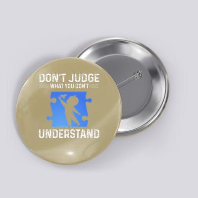 Dont Judge What You Dont Understand Autism Airplane Button
