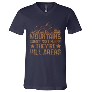 Dad Joke Word Pun Mountains ArenT Funny TheyRe Hill Areas V-Neck T-Shirt