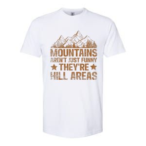 Dad Joke Word Pun Mountains ArenT Funny TheyRe Hill Areas Softstyle CVC T-Shirt