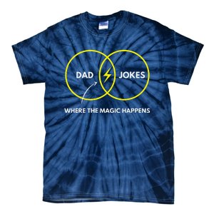 Dad Jokes Where The Magic Happens Funny Father Venn Diagram Tie-Dye T-Shirt