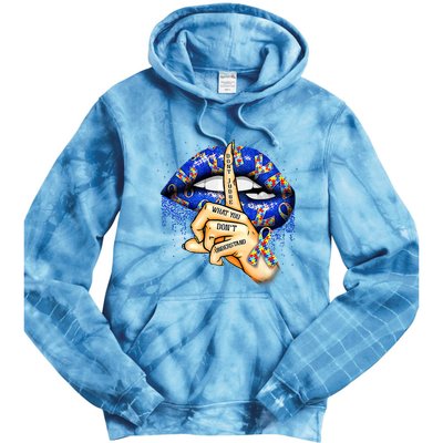 DonT Judge What You DonT Understand Autism Awareness Lips Tie Dye Hoodie
