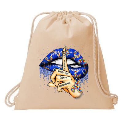 DonT Judge What You DonT Understand Autism Awareness Lips Drawstring Bag