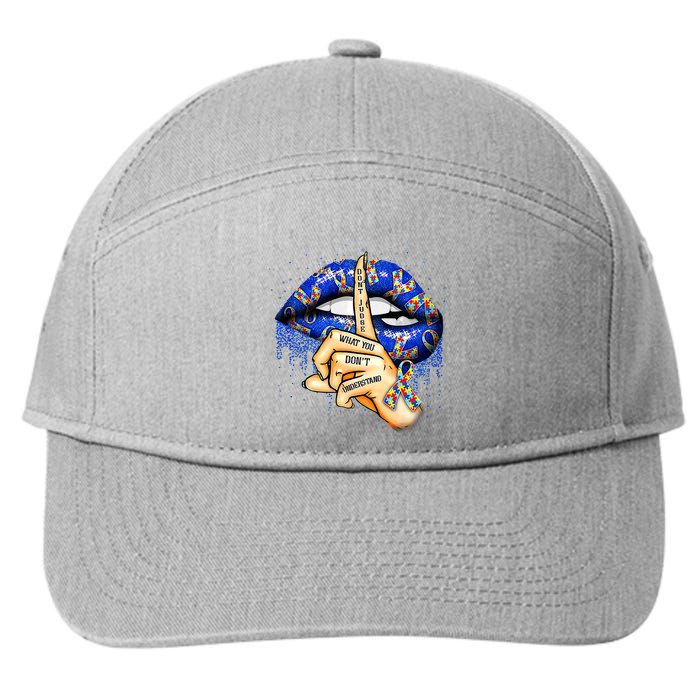 DonT Judge What You DonT Understand Autism Awareness Lips 7-Panel Snapback Hat