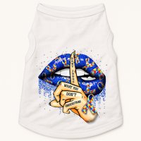 DonT Judge What You DonT Understand Autism Awareness Lips Doggie Tank