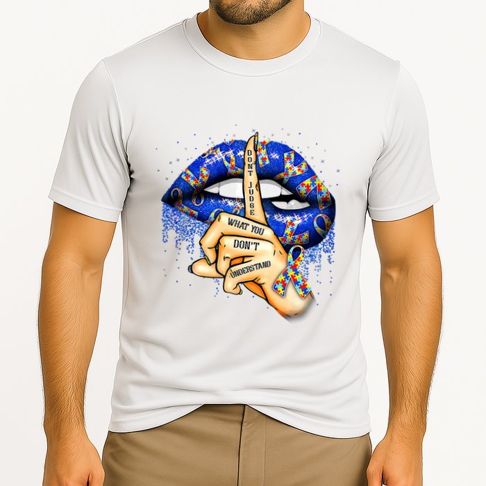 DonT Judge What You DonT Understand Autism Awareness Lips Performance Shirt