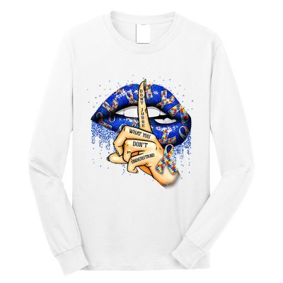 DonT Judge What You DonT Understand Autism Awareness Lips Long Sleeve Shirt