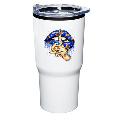 DonT Judge What You DonT Understand Autism Awareness Lips Tumbler