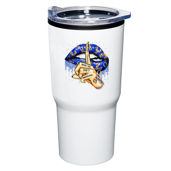DonT Judge What You DonT Understand Autism Awareness Lips Tumbler