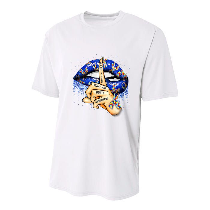DonT Judge What You DonT Understand Autism Awareness Lips Youth Performance Sprint T-Shirt