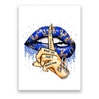 DonT Judge What You DonT Understand Autism Awareness Lips Poster