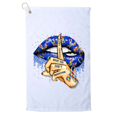 DonT Judge What You DonT Understand Autism Awareness Lips Golf Towel