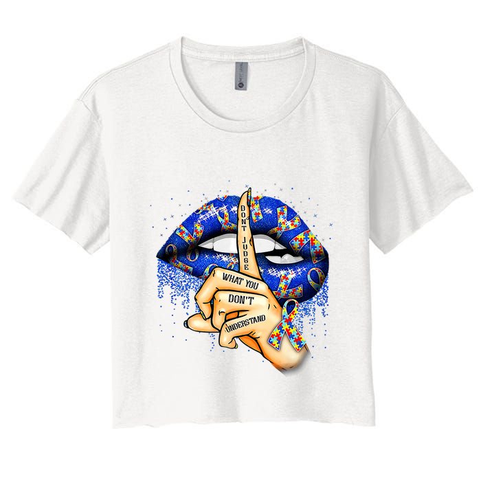 DonT Judge What You DonT Understand Autism Awareness Lips Crop Top