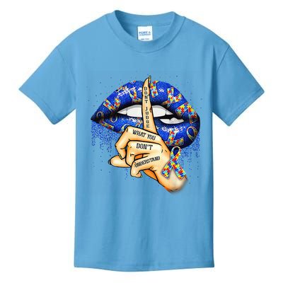 Don'T Judge What You Don'T Understand Autism Awareness Lips Kids T-Shirt