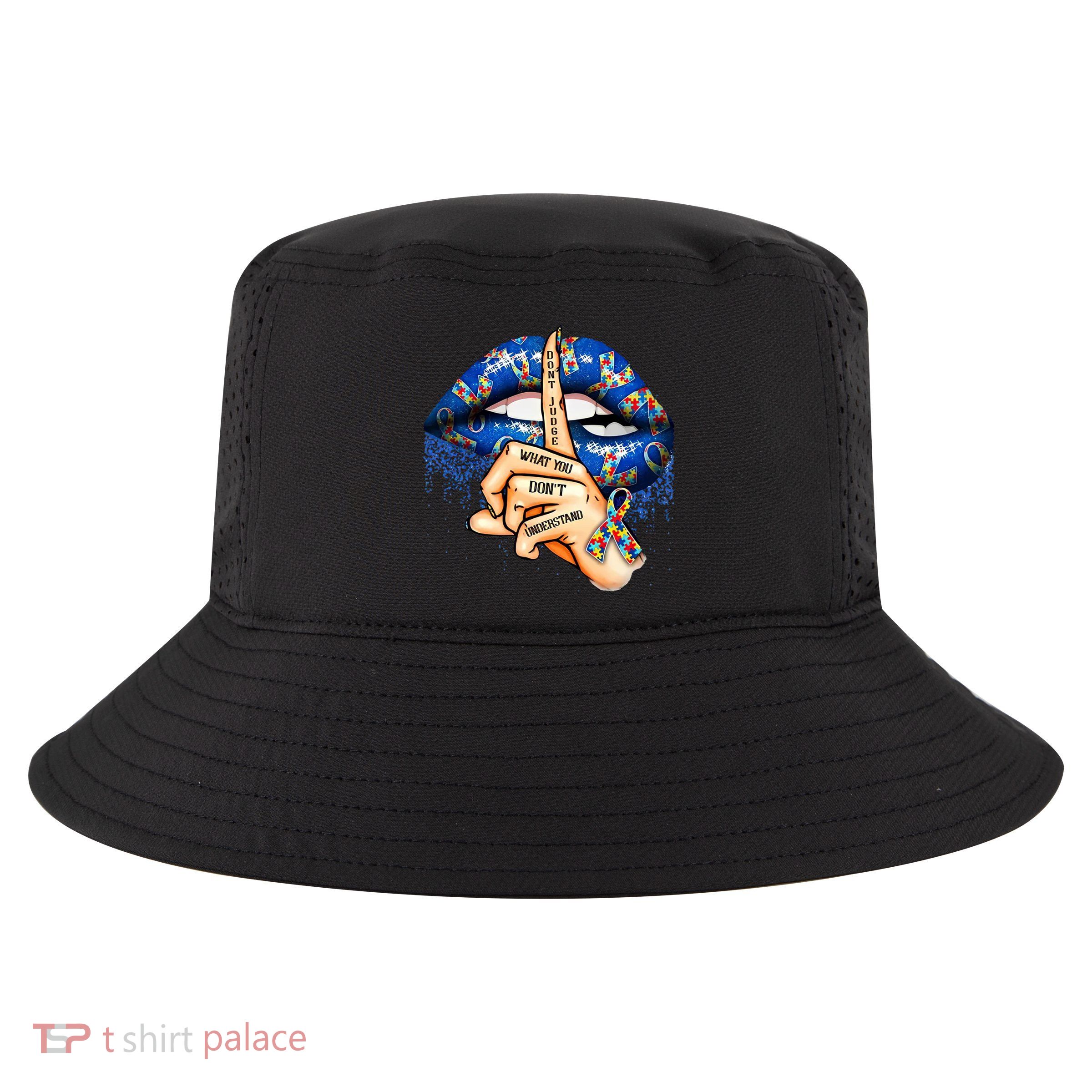 Dont Judge What You Dont Understand Autism Awareness Lips Cool Comfort Performance Bucket Hat