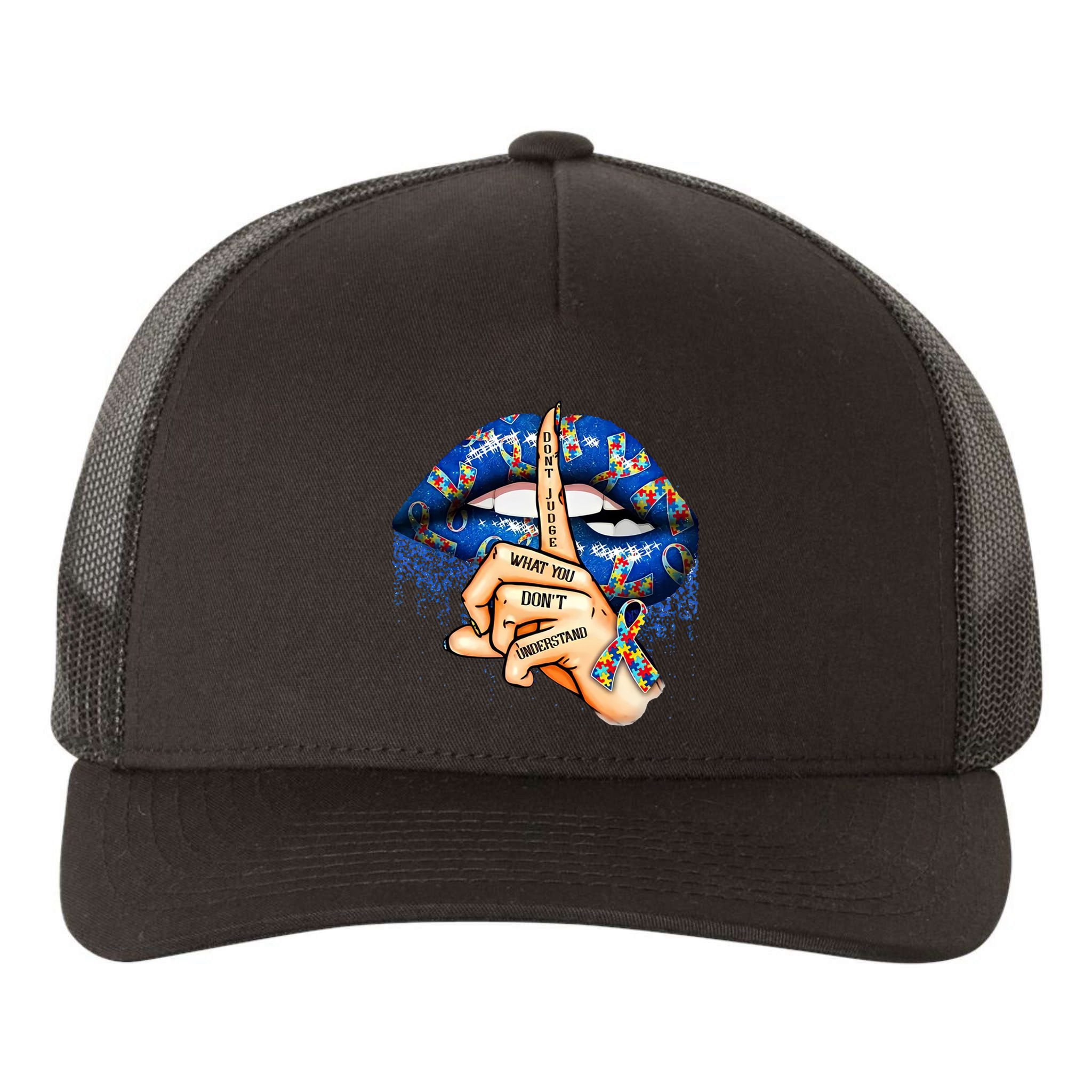 Dont Judge What You Dont Understand Autism Awareness Lips Yupoong Adult 5-Panel Trucker Hat