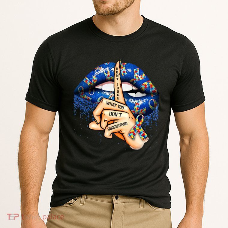 Dont Judge What You Dont Understand Autism Awareness Lips Cooling Performance Crew T-Shirt
