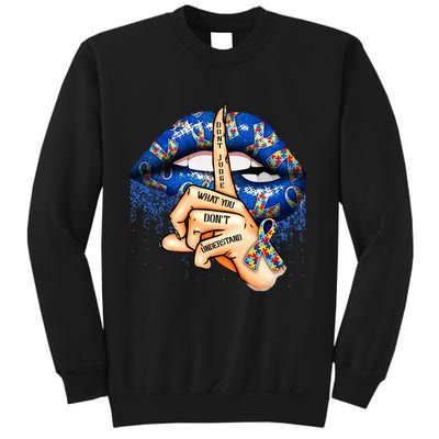 Dont Judge What You Dont Understand Autism Awareness Lips Sweatshirt