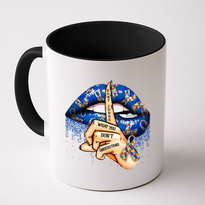 Dont Judge What You Dont Understand Autism Awareness Lips Mug