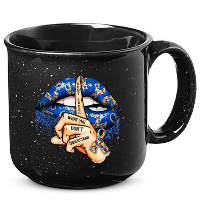 Dont Judge What You Dont Understand Autism Awareness Lips 15oz Campfire Ceramic Mug