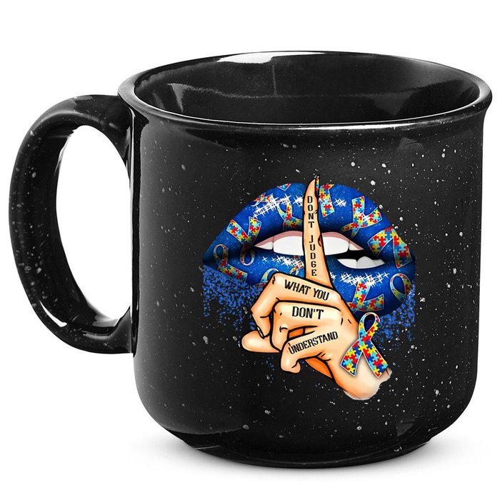 Dont Judge What You Dont Understand Autism Awareness Lips 15oz Campfire Ceramic Mug