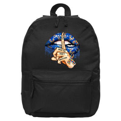 Dont Judge What You Dont Understand Autism Awareness Lips 16 in Basic Backpack