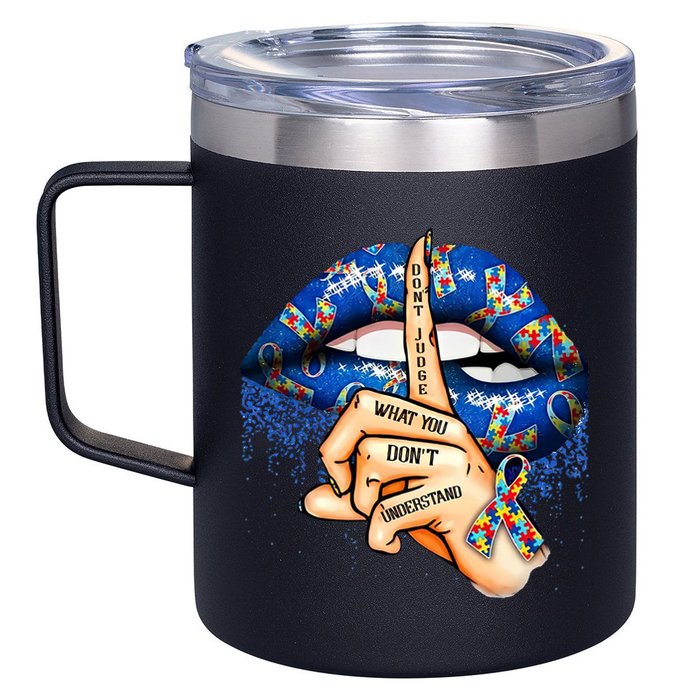 Dont Judge What You Dont Understand Autism Awareness Lips 12oz Stainless Steel Coffee Mug