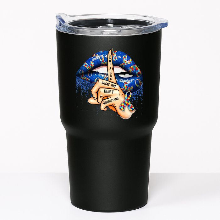 Dont Judge What You Dont Understand Autism Awareness Lips Tumbler