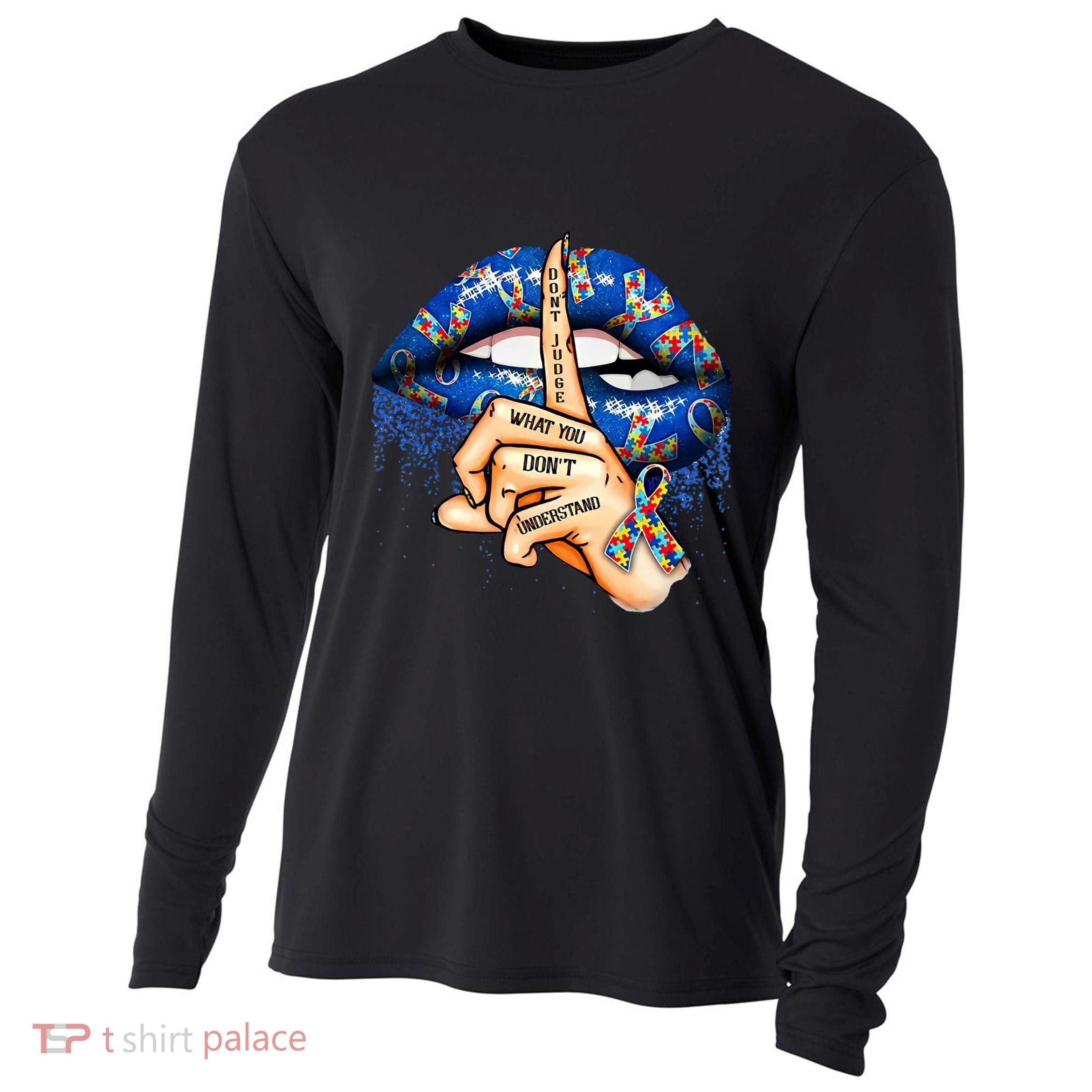Dont Judge What You Dont Understand Autism Awareness Lips Cooling Performance Long Sleeve Crew