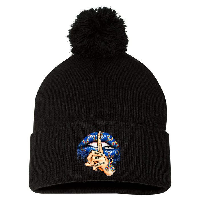 Dont Judge What You Dont Understand Autism Awareness Lips Pom Pom 12in Knit Beanie