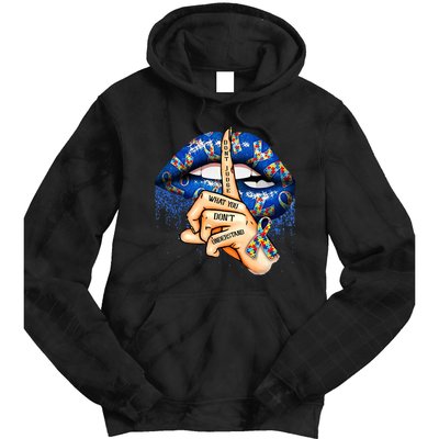 Dont Judge What You Dont Understand Autism Awareness Lips Tie Dye Hoodie