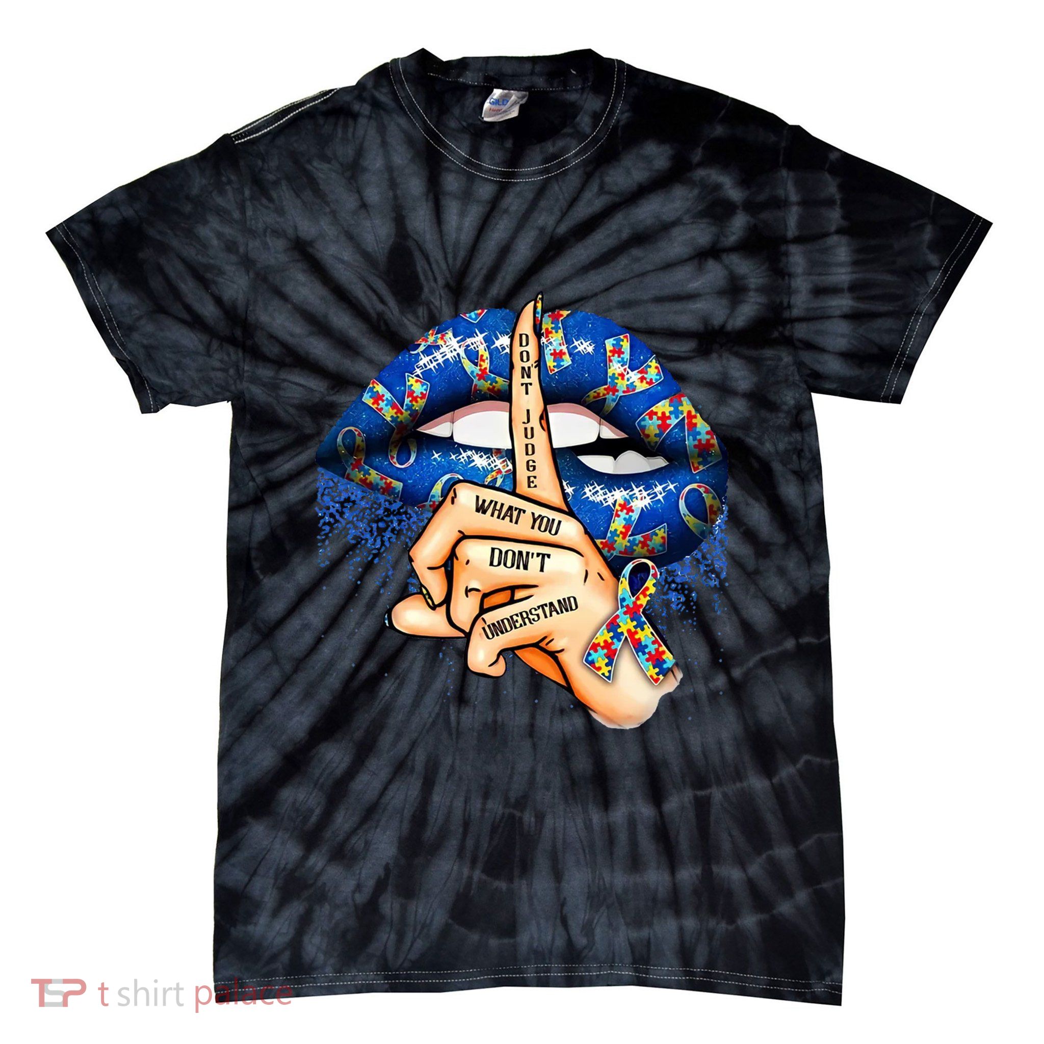 Dont Judge What You Dont Understand Autism Awareness Lips Tie-Dye T-Shirt