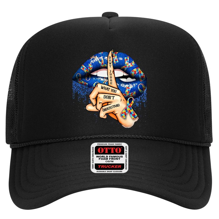 Dont Judge What You Dont Understand Autism Awareness Lips Trucker Hat