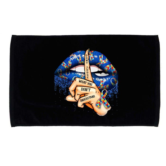 Dont Judge What You Dont Understand Autism Awareness Lips Microfiber Hand Towel