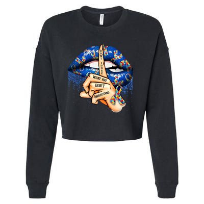 Dont Judge What You Dont Understand Autism Awareness Lips Cropped Pullover Crew