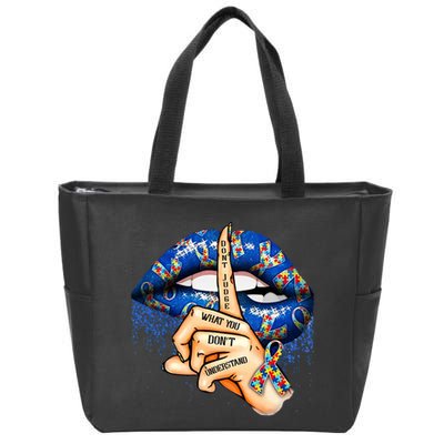 Dont Judge What You Dont Understand Autism Awareness Lips Zip Tote Bag