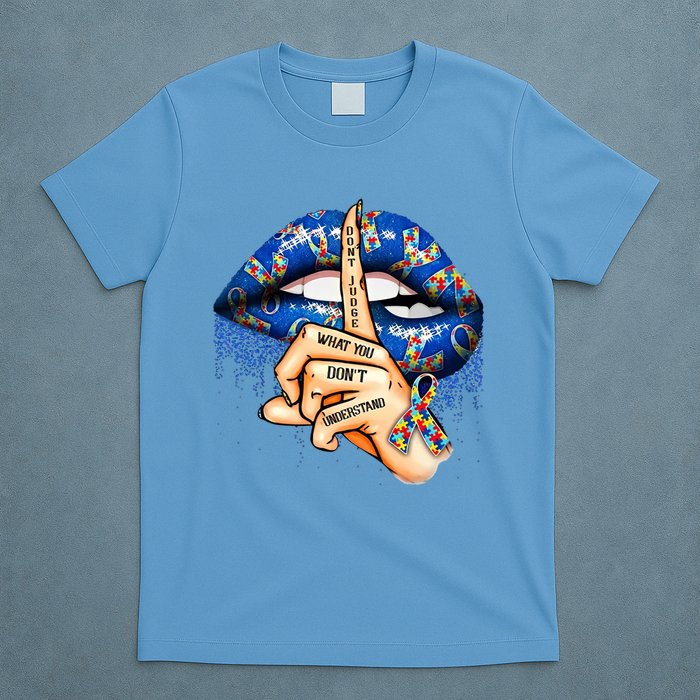 Dont Judge What You Dont Understand Autism Awareness Lips T-Shirt