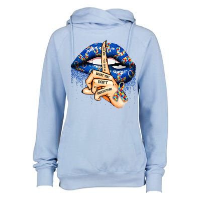 Dont Judge What You Dont Understand Autism Awareness Lips Womens Funnel Neck Pullover Hood