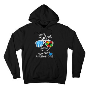 DonT Judge What You DonT Understand Autism Awareness Month Hoodie